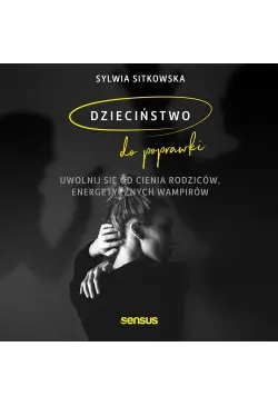 Dzieciństwo do poprawki....