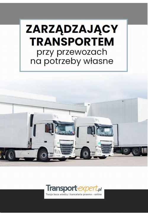 Zarządzający transportem przy przewozach na potrzeby własne