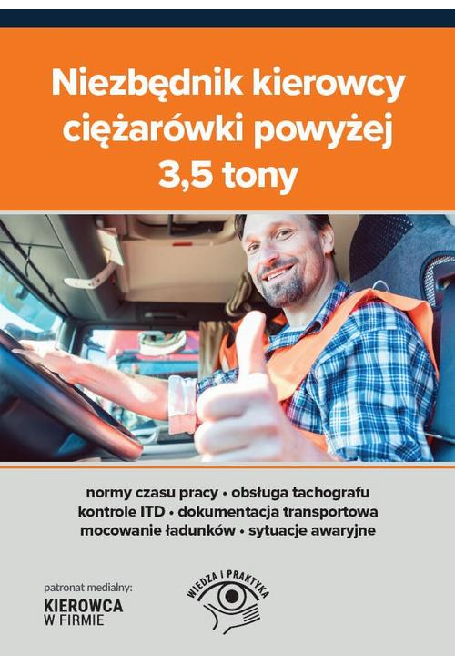 Niezbędnik kierowcy ciężarówki powyżej 3,5 tony