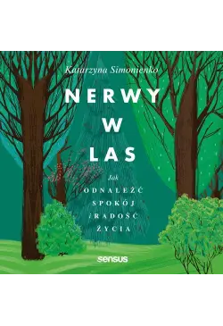 Nerwy w las. Jak odnaleźć...