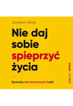 Nie daj sobie spieprzyć...