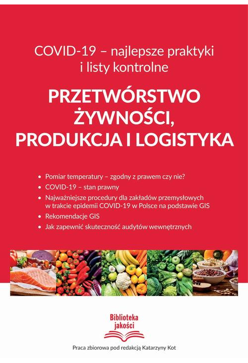 Przetwórstwo żywności, produkcja i logistyka COVID-19 – najlepsze praktyki i listy kontrolne