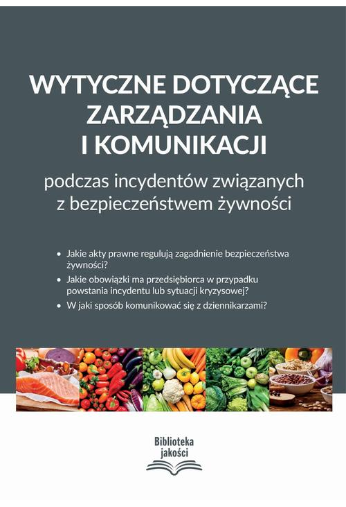 Wytyczne dotyczące zarządzania i komunikacji podczas incydentów związanych z bezpieczeństwem żywności