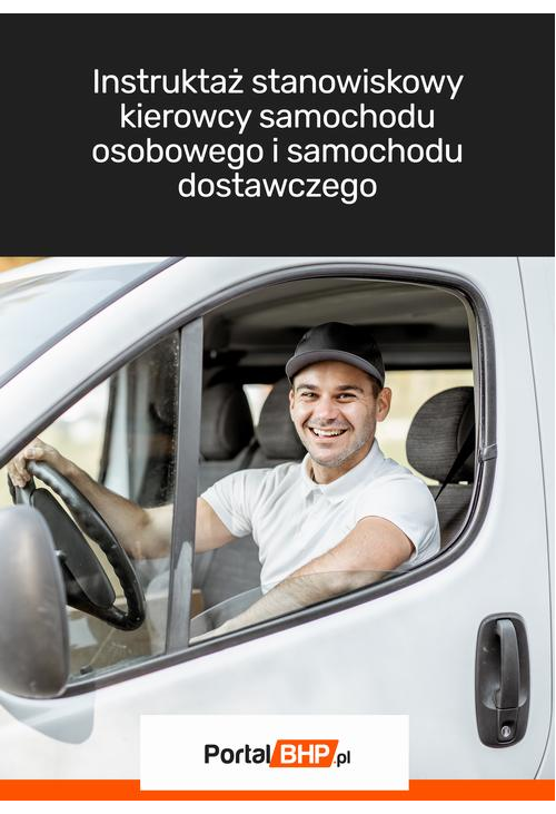 Instruktaż stanowiskowy kierowcy samochodu osobowego i samochodu dostawczego