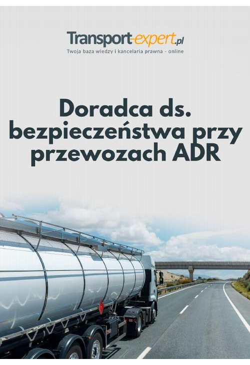 Doradca ds. bezpieczeństwa przy przewozach ADR