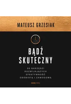 Bądź skuteczny. 50 narzędzi...