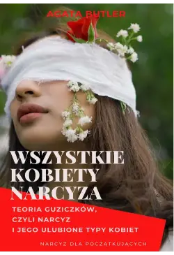 Wszystkie kobiety narcyza....