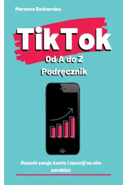 TikTok od A do Z podręcznik