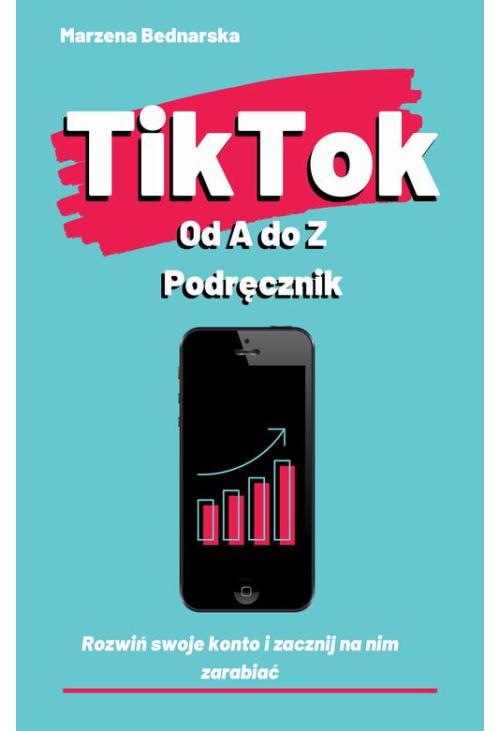 TikTok od A do Z podręcznik