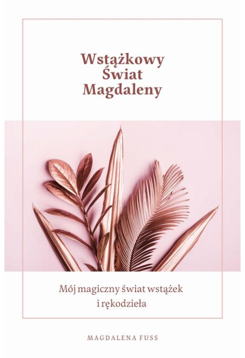 Wstążkowy świat Magdaleny