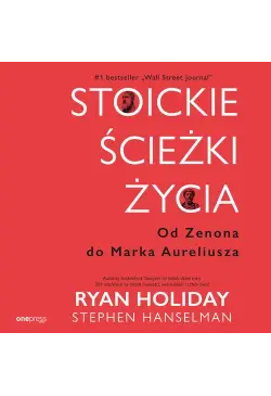 Stoickie ścieżki życia. Od...