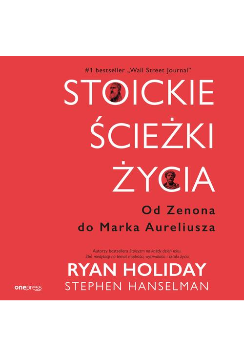 Stoickie ścieżki życia. Od Zenona do Marka Aureliusza