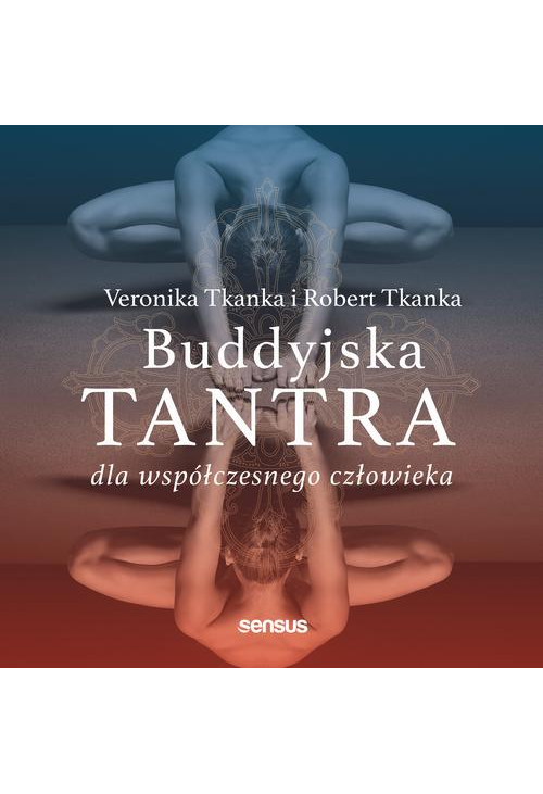 Buddyjska tantra dla współczesnego człowieka