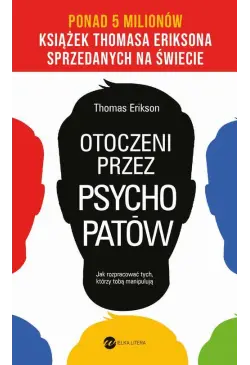 Otoczeni przez psychopatów....