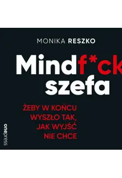 Mindf*ck szefa. Żeby w...
