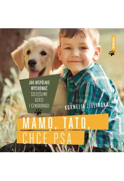 Mamo, tato, chcę psa. Jak...