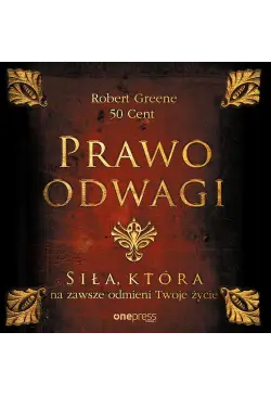 Prawo odwagi. Siła, która...