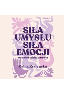 Siła umysłu. Siła emocji....