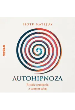 Autohipnoza - bliskie...