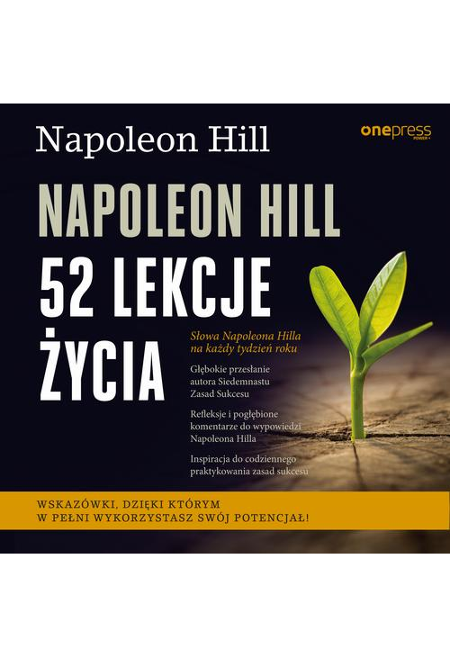 Napoleon Hill. 52 lekcje życia