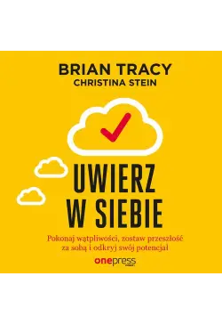 Uwierz w siebie i działaj....