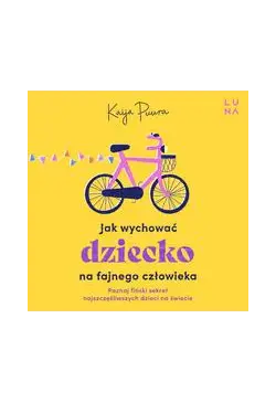 Jak wychować dziecko na...