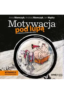 Motywacja pod lupą....