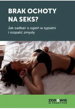 Brak ochoty na seks? Jak...