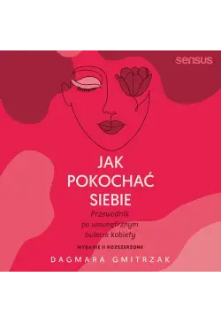 Jak pokochać siebie....
