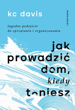 Jak prowadzić dom, kiedy...