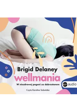 Wellmania.W niezdrowej...