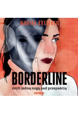 Borderline, czyli jedną...
