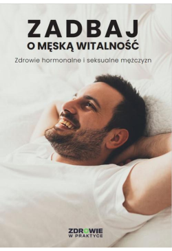 Zadbaj o męską witalność....