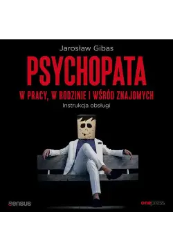Psychopata w pracy, w...
