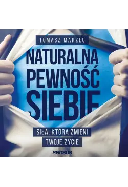 Naturalna pewność siebie....