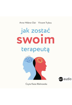 Jak zostać swoim terapeutą....