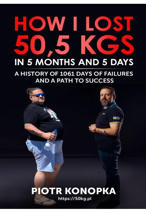 How I lost 50,5 kgs in 5 month and 5 days. A history of 1061 days of failures and a path to success.