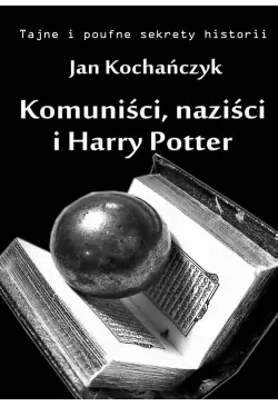 Komuniści, naziści i Harry...