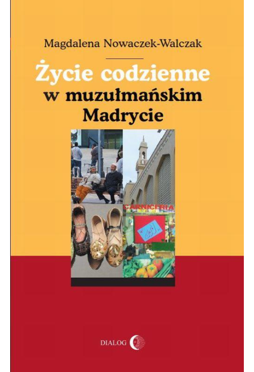 Życie codzienne w muzułmańskim Madrycie