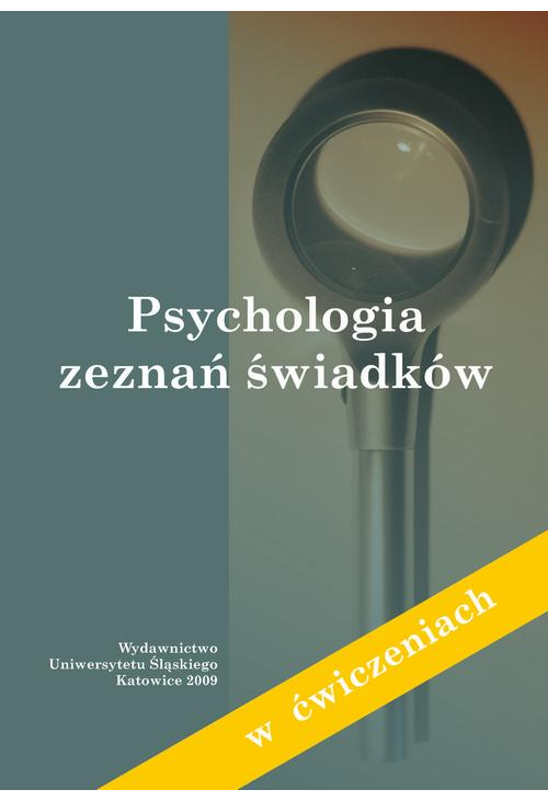 Psychologia zeznań świadków (w ćwiczeniach)