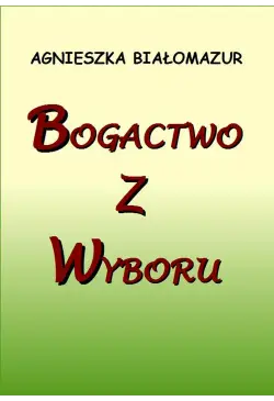 Bogactwo z wyboru