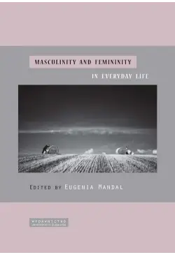 Masculinity and femininity...
