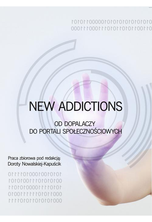 New Addictions od dopalaczy do portali społecznościowych