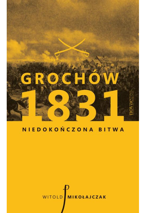 Grochów 1831. Niedokończona bitwa