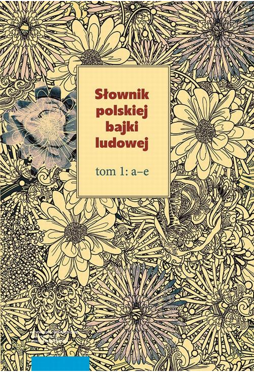 Słownik polskiej bajki ludowej, t. 1–3