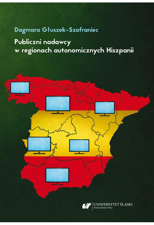Publiczni nadawcy w regionach autonomicznych Hiszpanii. Między misją a polityką