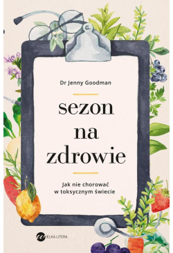 Sezon na zdrowie. Jak nie...