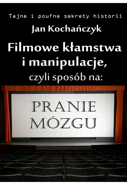 Filmowe kłamstwa i manipulacje