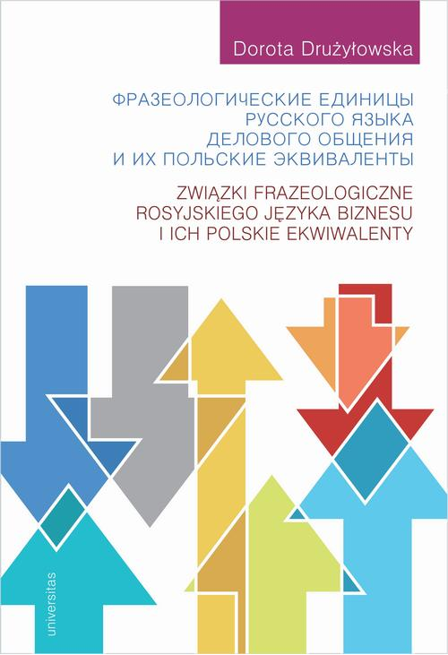 Związki frazeologiczne rosyjskiego języka biznesu i ich polskie ekwiwalenty