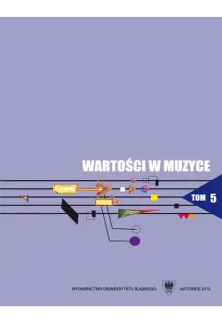 Wartości w muzyce. T. 5:...